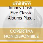 Johnny Cash - Five Classic Albums Plus Second Set (2 Cd) cd