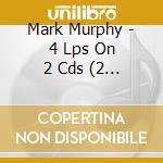 Mark Murphy - 4 Lps On 2 Cds (2 Cd) cd