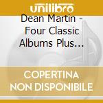 Dean Martin - Four Classic Albums Plus Seven (2 Cd) cd