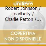 Robert Johnson / Leadbelly / Charlie Patton / Blind Blake - Country Blues - Four Classic Albums Plus cd
