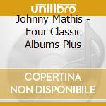 Johnny Mathis - Four Classic Albums Plus cd
