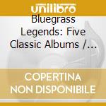 Bluegrass Legends: Five Classic Albums / Various cd