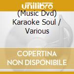(Music Dvd) Karaoke Soul / Various cd