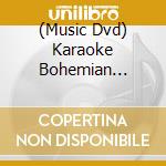 (Music Dvd) Karaoke Bohemian Rhapsody / Various cd