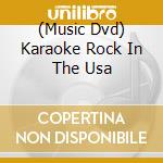 (Music Dvd) Karaoke Rock In The Usa cd musicale