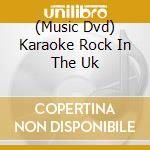 (Music Dvd) Karaoke Rock In The Uk cd