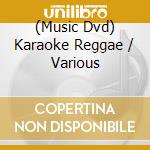 (Music Dvd) Karaoke Reggae / Various cd