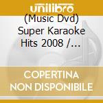 (Music Dvd) Super Karaoke Hits 2008 / Various cd