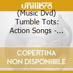 (Music Dvd) Tumble Tots: Action Songs - Wiggle & Shake cd