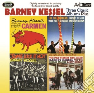 Barney Kessel - Three Classic Albums Plus (2 Cd) cd musicale di Barney Kessel