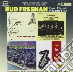 Bud Freeman - Four Classic Albums Plus (2 Cd)