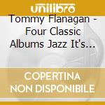 Tommy Flanagan - Four Classic Albums Jazz It's Magic / The King And I / Trio Overseas / The Cats cd