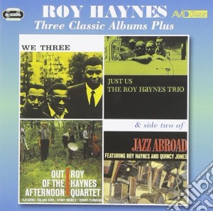 Roy Haynes - Three Classic Albums Plus (2 Cd) cd musicale di Roy Haynes