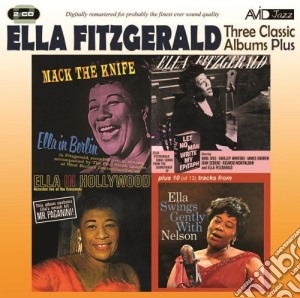 Ella Fitzgerald - Three Classic Albums (2 Cd) cd musicale di Ella Fitzgerald