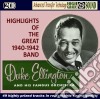 Duke Ellington - Highlights Of The Great Band 1940-1942 (2 Cd) cd
