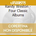 Randy Weston - Four Classic Albums cd