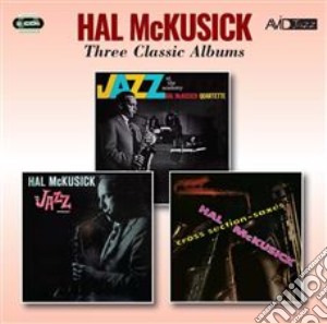 Hal Mckusick - Three Classic Albums Jazz At The Academy cd musicale di Hal Mckusick