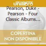 Pearson, Duke - Pearson - Four Classic Albums (2 Cd) cd