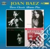 Joan Baez - Three Classic Albums Plus (2 Cd) cd musicale di Joan Baez