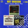 Roy Orbison - Three Classic Albums Plus cd