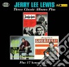 Jerry Lee Lewis - Three Classic Albums Plus (2 Cd) cd musicale di Jerry Lee Lewis