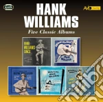 Hank Williams - Five Classic Albums (2 Cd) cd