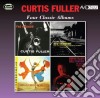 Curtis Fuller - Four Classic Albums (2 Cd) cd musicale di Curtis Fuller
