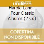 Harold Land - Four Classic Albums (2 Cd) cd musicale di Harold Land