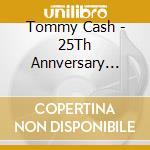 Tommy Cash - 25Th Annversary Album cd