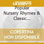 Popular Nursery Rhymes & Classic Stories Vol. 2 / Various cd