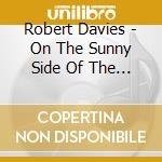 Robert Davies - On The Sunny Side Of The Street cd