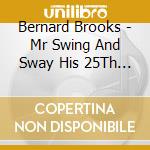 Bernard Brooks - Mr Swing And Sway His 25Th Album cd