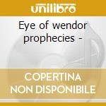 Eye of wendor prophecies -