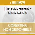The supplement - shaw sandie cd