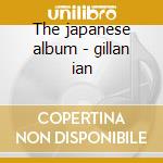 The japanese album - gillan ian cd