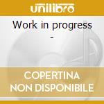 Work in progress - cd