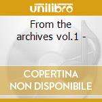 From the archives vol.1 - cd musicale di Tommy Bolin