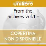 From the archives vol.1 - cd