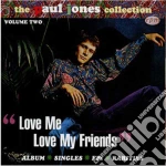 Jones, Paul - Love Me Love My...-the S cd