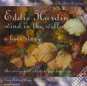 Eddie Hardin - Wind In The Willows cd musicale di Eddie Hardin