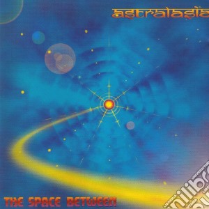 Astralasia - The Space Between cd musicale