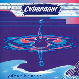 Cybernaut - Hydrophonics cd musicale di Cybernaut