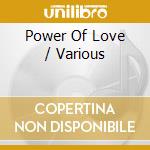 Power Of Love / Various cd