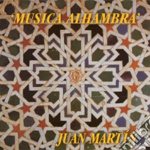 Juan Martin - Musica Alhambra cd musicale di Juan Martin