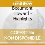 Beaumont Howard - Highlights cd