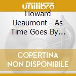 Howard Beaumont - As Time Goes By Vol.4 You Must Remember These cd
