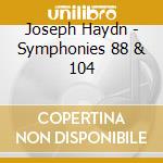 Joseph Haydn - Symphonies 88 & 104 cd