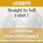 Straight to hell t-shirt l cd