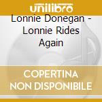 Lonnie Donegan - Lonnie Rides Again cd