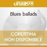 Blues ballads cd